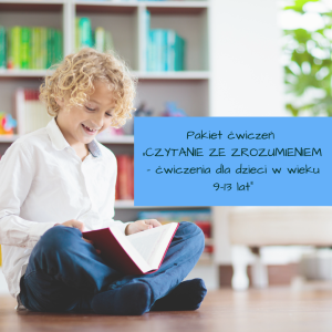 Pakiet ćwiczeń czytanie ze zrozumieniem dla dzieci w wieku 9-13 lat.